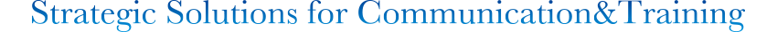 Strategic Solutions for Communication&Training